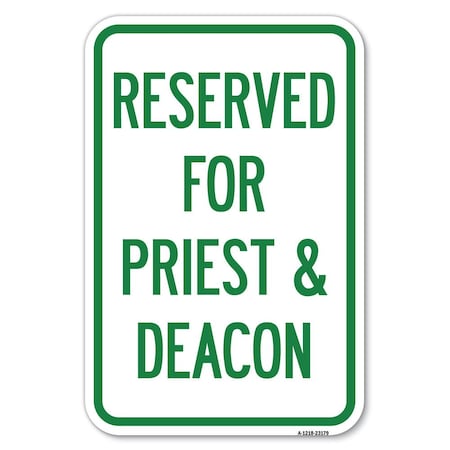 Signmission Reserved for Priest & Deacon Heavy-Gauge Aluminum Sign, 12" x 18", A-1218-23179 A-1218-23179